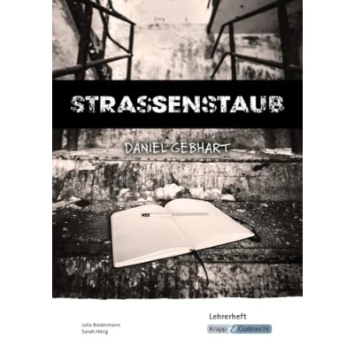Abbildung von Strassenstaub Lehrerheft Sucht und Drogenprävention: Heft, Unterrichtsmaterial, Lösungen (Literatur im Unterricht: Sekundarstufe I)