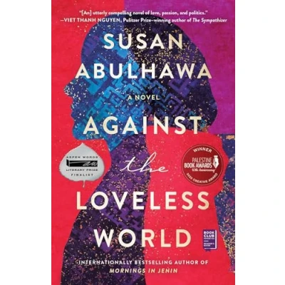 Abbildung von Against the Loveless World: A Novel