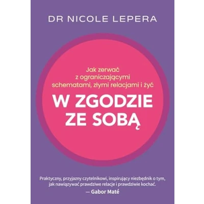 Abbildung von Jak zerwać z ograniczającymi schematami, złymi relacjami i żyć w zgodzie ze sobą
