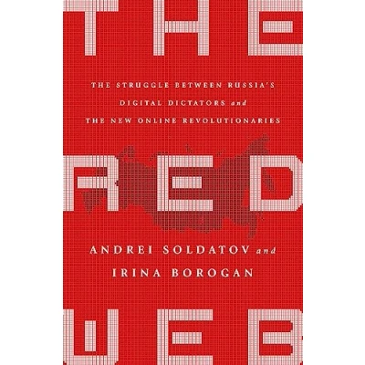 Abbildung von the Red Web: Kremlin&#039;s Wars on Internet