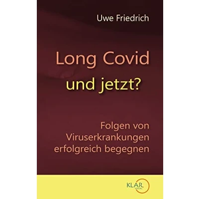 Abbildung von Long Covid und jetzt?: Folgen von Viruserkrankungen erfolgreich begegnen