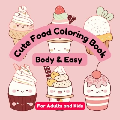 Abbildung von Cute Snack Food! Mini Coloring Book For Adults and Kids: Yummy Food Snacks Bold Easy Unique, Simple Designs (Bold &amp; Books)