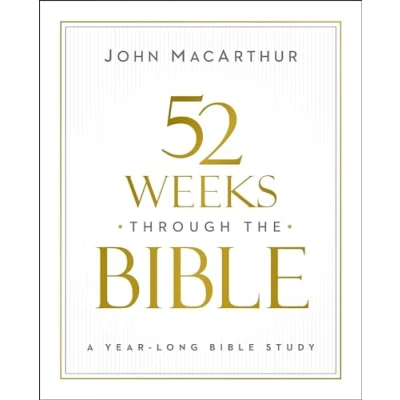 Abbildung von 52 Weeks through the Bible: A Year Long Bible Study for Men and Women