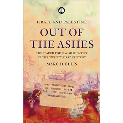 Abbildung von Israel and Palestine Out of the Ashes: Search For Jewish Identity in Twenty First Century