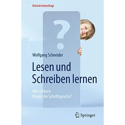 Abbildung von Lesen und Schreiben lernen: Wie erobern Kinder die Schriftsprache? (Kritisch hinterfragt)