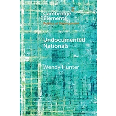 Abbildung von Undocumented Nationals: Between Statelessness and Citizenship (Cambridge Elements: Elements in the Politics of Development)