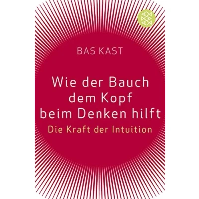Abbildung von Wie der Bauch dem Kopf beim Denken hilft: Die Kraft Intuition