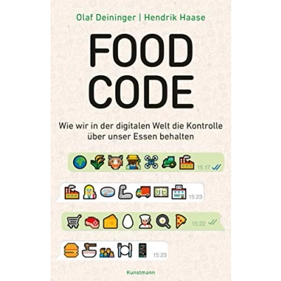 Abbildung von Food Code: Wie wir in der digitalen Welt die Kontrolle über unser Essen behalten