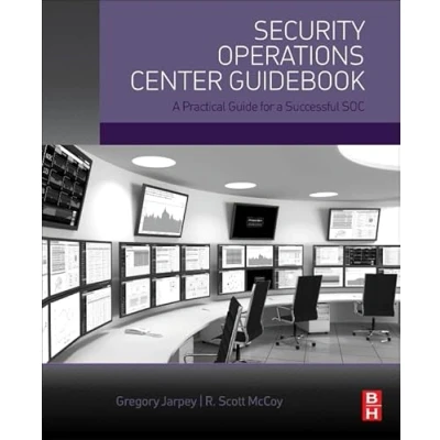Abbildung von Security Operations Center Guidebook: a Practical Guide for Successful SOC