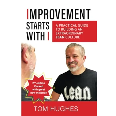 Abbildung von Improvement Starts With I: A practical guide to building an extraordinary lean culture