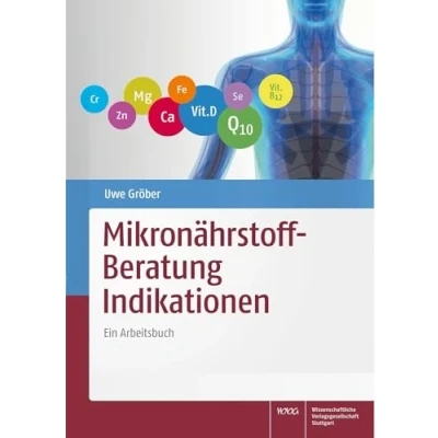 Abbildung von Mikronährstoff Beratung Indikationen: Ein Arbeitsbuch