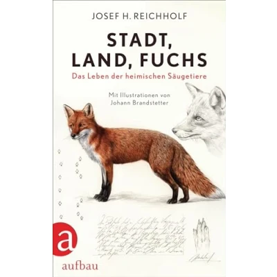 Abbildung von Stadt, Land, Fuchs: Das Leben der heimischen Säugetiere