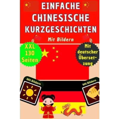 Abbildung von Chinesisch lernen für Anfänger A1A2 Buch mit zweisprachigen Kurzgeschichten: Kinder und Erwachsene Deutsch ... Wortschatz im Kinderbuch