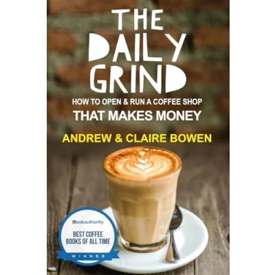 Abbildung von The Daily Grind: How to open &amp; run a coffee shop that makes money
