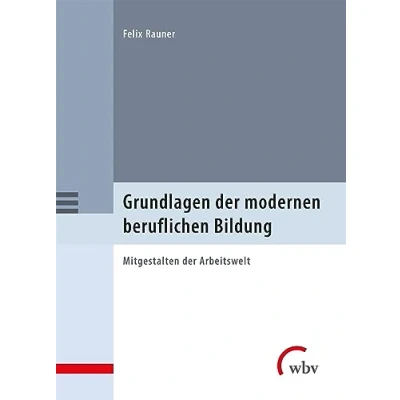 Abbildung von Grundlagen der modernen beruflichen Bildung: Mitgestalten Arbeitswelt