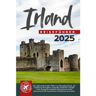 Abbildung von Irland Reiseführer: Entdecken Sie über 400 Attraktionen, die man gesehen haben muss, Top Unterkünfte Unterkünfte, leicht verständliche Reiserouten, praktische Tipps und mehr