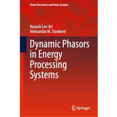 Abbildung von Dynamic Phasors in Energy Processing Systems (Power Electronics and Power Systems)