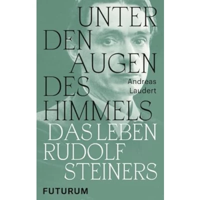 Abbildung von Unter den Augen des Himmels: Das Leben Rudolf Steiners