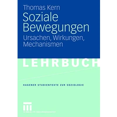 Abbildung von Soziale Bewegungen. Ursachen, Wirkungen, Mechanismen (Hagener Studientexte zur Soziologie)