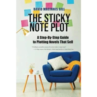 Abbildung von The Sticky Note Plot: A Step By Guide to Plotting Novels That Sell