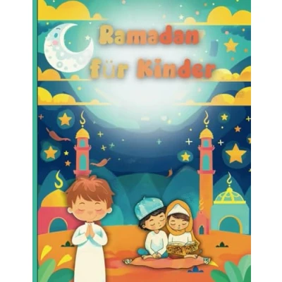 Abbildung von Ramadan für Kinder: Fragen &amp; Antworten Kinder, Ausmalbilder, Wortsuchrätsel, Islamische Geschichten
