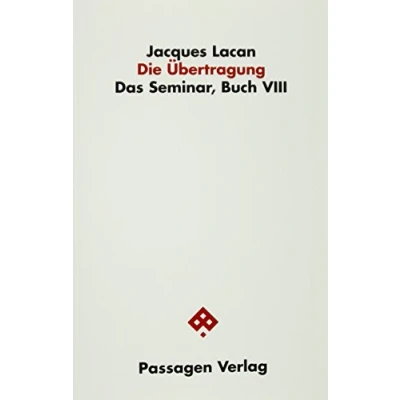 Abbildung von Die Übertragung: Das Seminar, Buch VIII (Passagen Philosophie)