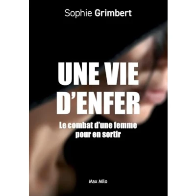 Abbildung von Une vie d&#039;enfer: Le combat d&#039;une femme pour en sortir