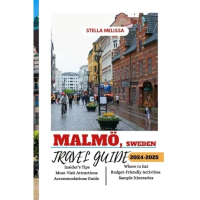 Abbildung von MALMÖ, SWEDEN TRAVEL GUIDE 2024 2025 (ULTIMATE BUDGET FRIENDLY COMPANION)