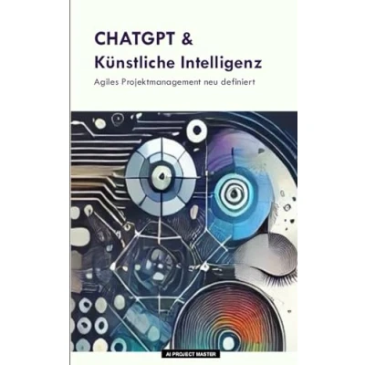 Abbildung von CHATGPT &amp; Künstliche Intelligenz: Die Neudefinition des agilen Projektmanagements