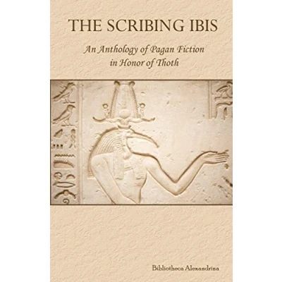 Abbildung von The Scribing Ibis: An Anthology of Pagan Fiction in Honor Thoth