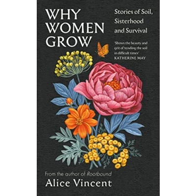 Abbildung von Why Women Grow: Stories of Soil, Sisterhood and Survival