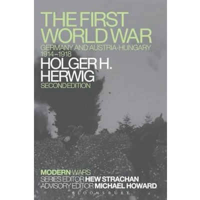 Abbildung von The First World War: Germany And Austria Hungary 1914 1918 (Modern Wars)