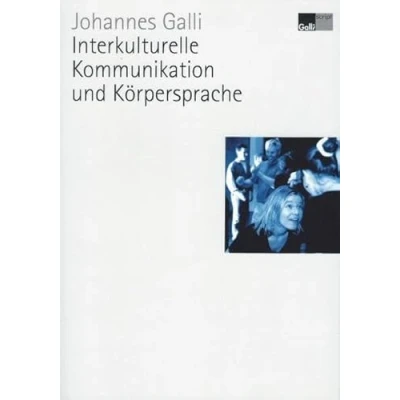 Abbildung von Interkulturelle Kommunikation und Körpersprache: Erfahrungsberichte aus internationalen Trainings