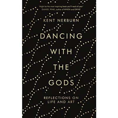 Abbildung von Dancing with the Gods: Reflections on Life and Art