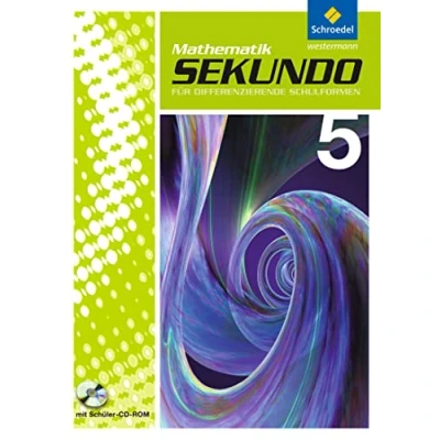 Abbildung von Sekundo: Mathematik für differenzierende Schulformen Ausgabe 2009: Schülerband 5 mit CD ROM (Sekundo Schulformen: 2009 das 5. und 6.Schulahr)