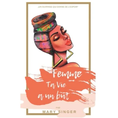 Abbildung von Femme Ta Vie a Un But: ouvrage qui donne de l&#039;espoir