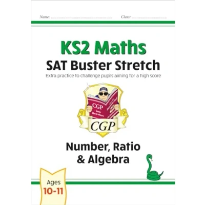 Abbildung von KS2 Maths SAT Buster Stretch: Number, Ratio &amp; Algebra (for the 2025 tests) (CGP SATS Higher)