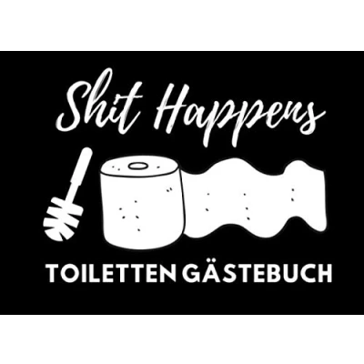 Abbildung von SHIT HAPPENS TOILETTEN GÄSTEBUCH: KLO GÄSTEBUCH zum Ausfüllen Lustiges Klobuch für Gäste Geschenkidee zur Einweihung und Einzug Erste Wohnung Gastgeschenk Freunde Eintragbuch