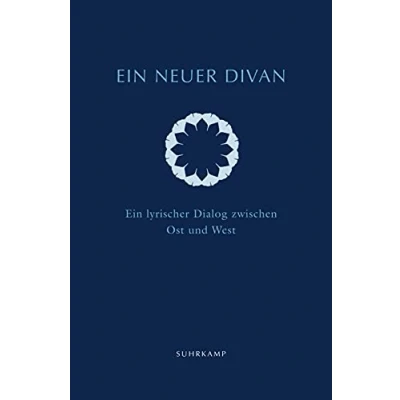 Abbildung von Ein neuer Divan: lyrischer Dialog zwischen Ost und West