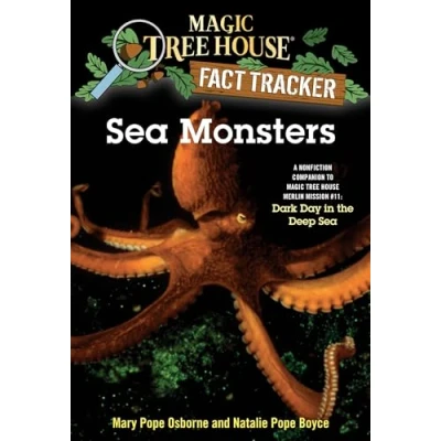 Abbildung von Sea Monsters: A Nonfiction Companion to Magic Tree House Merlin Mission #11: Dark Day in the Deep (Magic Fact Tracker, Band 17)