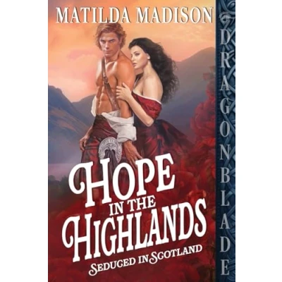 Abbildung von Hope in the Highlands: A Scottish Historical Romance (Seduced Scotland)