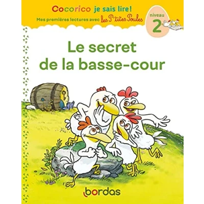 Abbildung von Cocorico Je sais lire ! premières lectures avec les P&#039;tites Poules Le Secret de la basse cour: Niveau 2