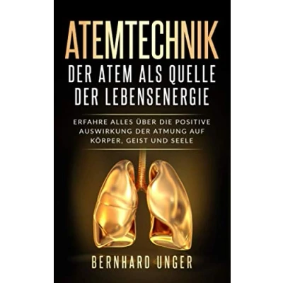 Abbildung von Atemtechnik der Atem als Quelle Lebensenergie: Erfahren Sie alles über die positive Auswirkung Atmung auf Körper, Geist und Seele