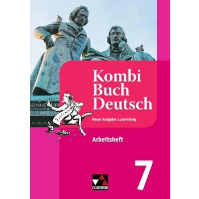 Abbildung von KombiBuch Deutsch Neue Ausgabe Luxemburg / AH 7 neu: Lese und Sprachbuch für den Sekundarunterricht (KombiBuch ... Sekundarunterricht)
