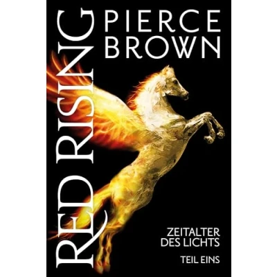 Abbildung von Red Rising: Zeitalter des Lichts: Teil 1 (Red Rising Reihe, Band 6.1)