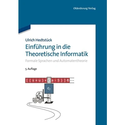 Abbildung von Einführung in die Theoretische Informatik: Formale Sprachen und Automatentheorie: Automatentheorie