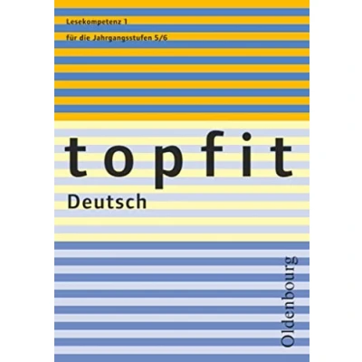 Abbildung von Topfit Deutsch 5./6. Jahrgangsstufe: Lesekompetenz 1 Texte erschließen und verstehen Arbeitsheft mit Lösungen