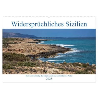 Abbildung von Widersprüchliches Sizilien (Wandkalender 2025 DIN A2 quer), CALVENDO Monatskalender