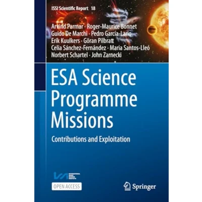 Abbildung von ESA Science Programme Missions: Contributions and Exploitation (ISSI Scientific Report Series, 18, Band 18)