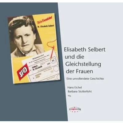 Abbildung von Elisabeth Selbert und die Gleichstellung der Frauen: Eine unvollendete Geschichte